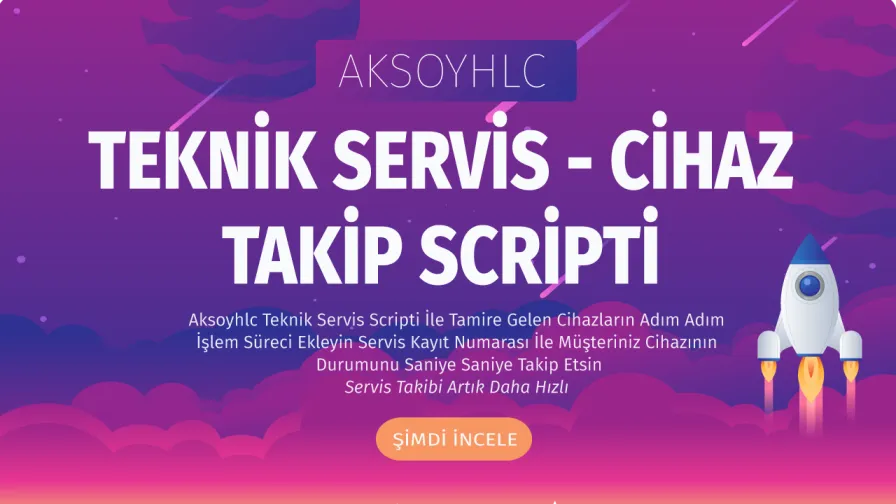 Aksoyhlc Teknik Servis Scripti - Cihaz Takip Scripti