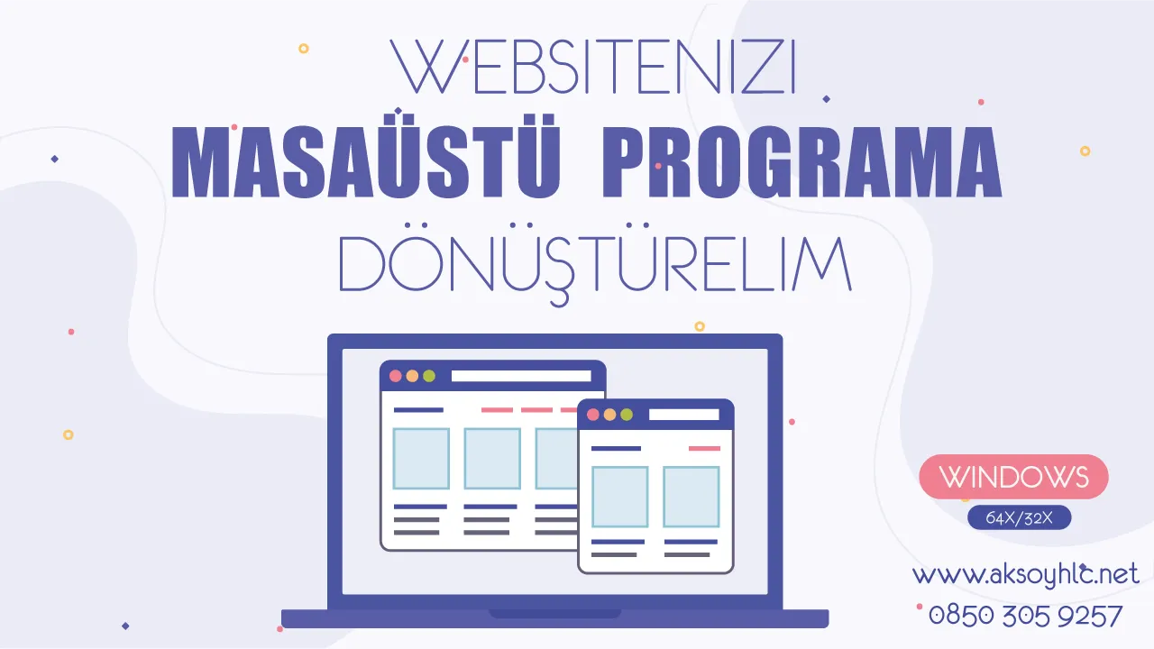 Websitenizi Masaüstü Programa Dönüştürüyoruz