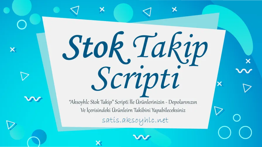 Aksoyhlc Stok Ve Ürün Takip Scripti | Mobil Uygulama Hediye