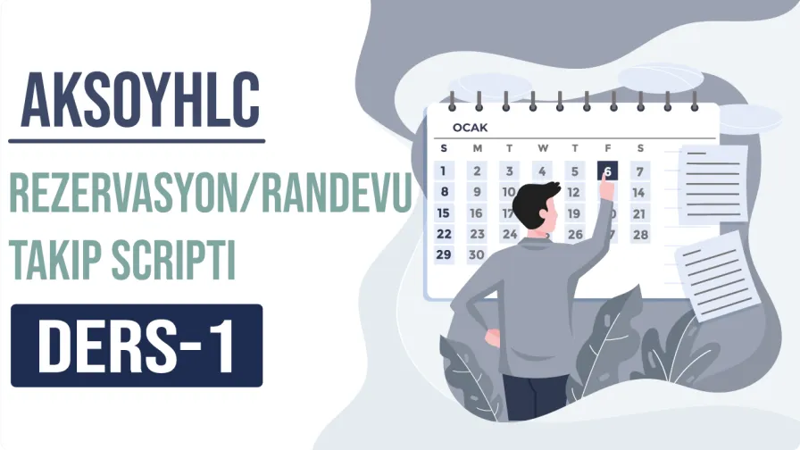 Ücretsiz Randevu/Rezervasyon Takip Scripti