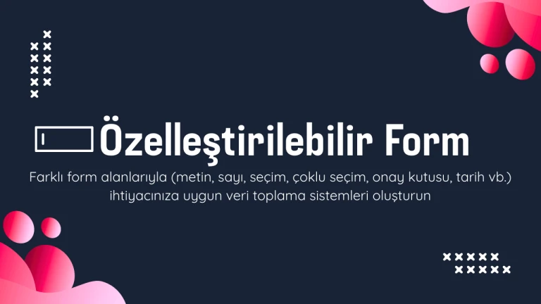 Arterion ERP - Özelleştirilebilir Form Modülü