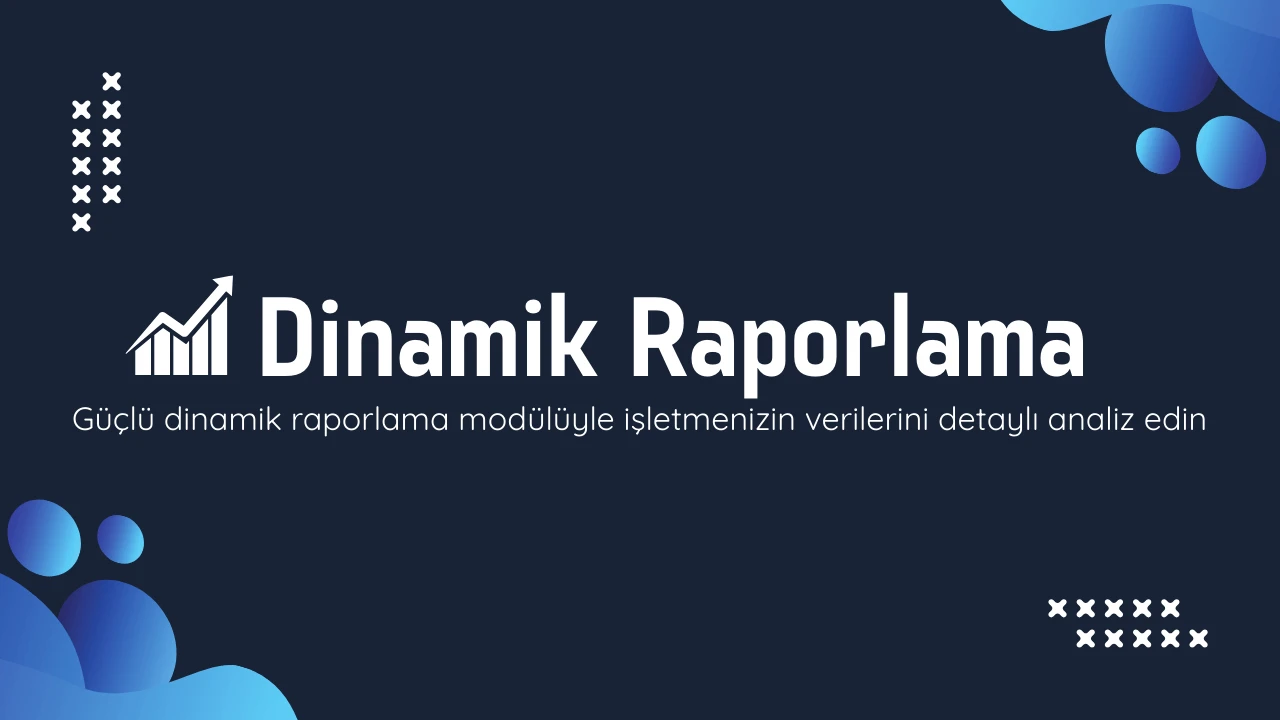 Arterion ERP - Dinamik Raporlama Modülü