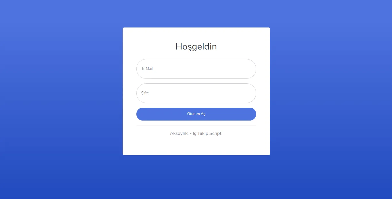 Aksoyhlc İş-Sipariş-Proje Takip Scripti {Ücretsiz-Mobil Uyumlu-Güvenli}